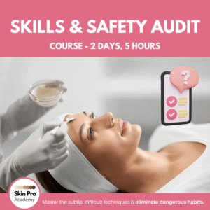 Skills & Safety Audit with SkinPro Academy