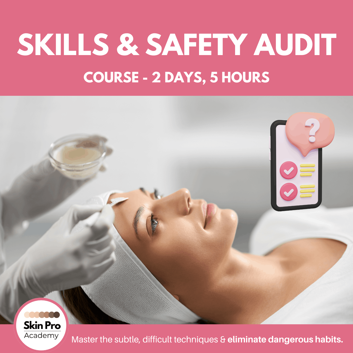 Skills & Safety Audit with SkinPro Academy